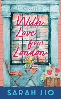 With Love from London by Jio, Sarah