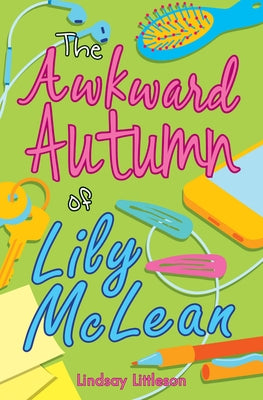 The Awkward Autumn of Lily McLean by Littleson, Lindsay