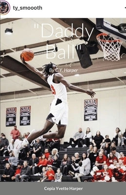 Daddy Ball: By C.Y. Harper by Harper, Cepia