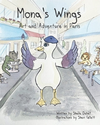 Mona's Wings. Art and Adventure in Paris by Dubell, Sheila