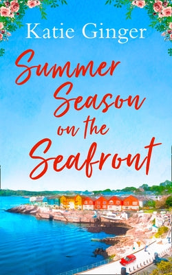 Summer Season on the Seafront by Ginger, Katie