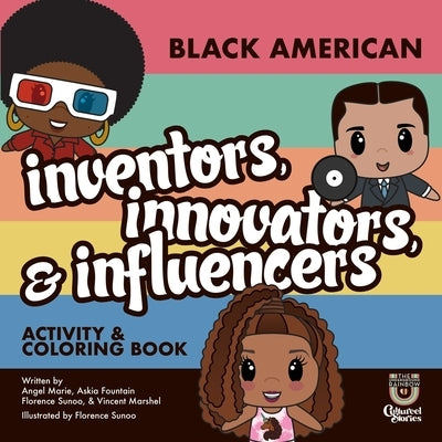 Black American Inventors, Innovators, & Influencers: Activity & Coloring Book by Rogers, Angel Marie