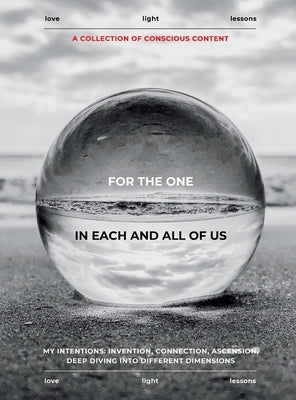 For the One in Each and All of Us: Coffee Table Edition by Light Lessons, Love