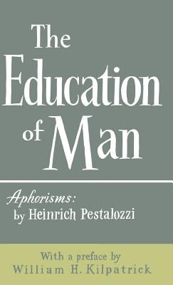 The Education of Man by Pestalozzi, Heinrich