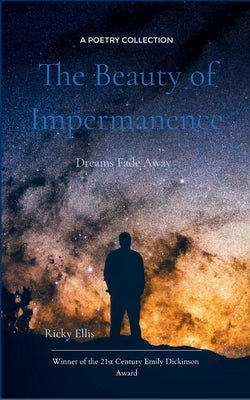 The Beauty of Impermanence by Ellis, Ricky