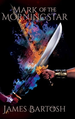 Mark of the Morningstar by Bartosh, James