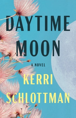Daytime Moon by Schlottman, Kerri