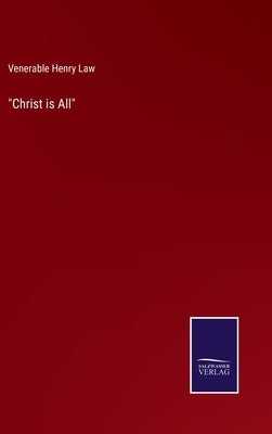 Christ is All by Law, Venerable Henry