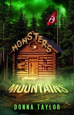 Monsters in the Mountains: San Nico Slayers #2 by Taylor, Donna