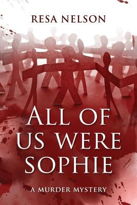All of Us Were Sophie by Wilder, Eric