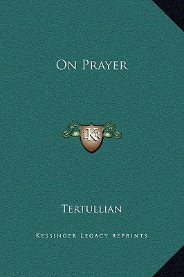 On Prayer by Tertullian