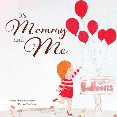 It's Mommy and Me by Ghaddar, Dana