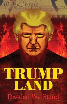 Trumpland: Divided We Stand by Blake, Paul