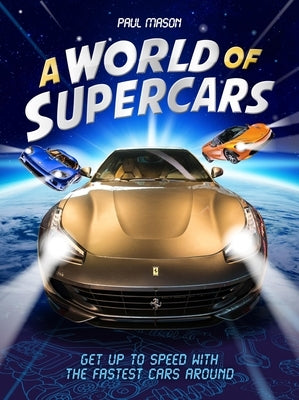 A World of Supercars by Mason, Paul