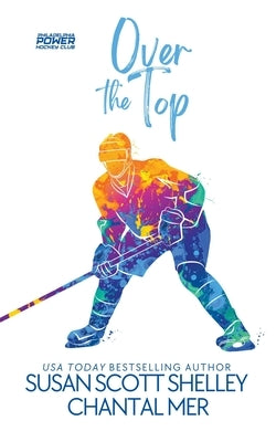 Over the Top by Shelley, Susan Scott
