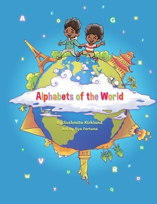 Alphabets of the World: Diversity, Inclusion, Culture and Belonging through books by Fortuna, Ilya
