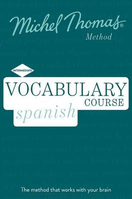 Vocabulary Spanish (Learn Spanish with the Michel Thomas Method) by Thomas, Michel