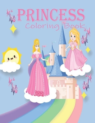 Princess Coloring Book: Princess Coloring Book: Cute And Adorable Princess Coloring Book For Girls Ages 3-6, Fun Princess Coloring Book, Gifts by Amazon