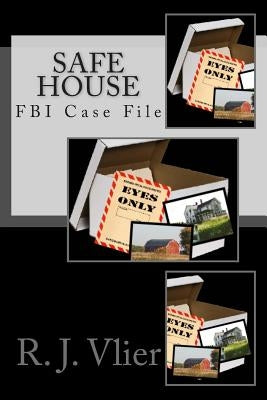FBI Case Files: "Safe House" by Whitmer, Jeananne