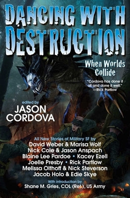 Dancing with Destruction by Cordova, Jason