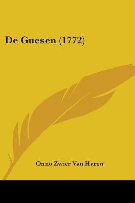 De Guesen (1772) by Haren, Onno Zwier Van