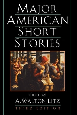 Major American Short Stories by Litz, A. Walton