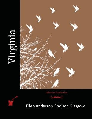Virginia by Gholson Glasgow, Ellen Anderson