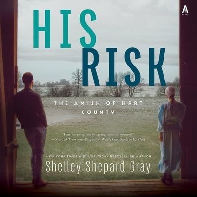 His Risk: The Amish of Hart County by Gray, Shelley Shepard