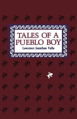 Tales of a Pueblo Boy by Vallo, Lawrence Jonathan