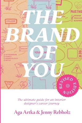 The Brand of You: The ultimate guide for an interior designer's career journey by Artka, Aga
