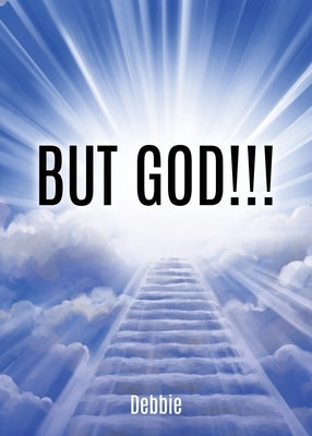 But God!!! by Robinson Pearl River La, Debbie