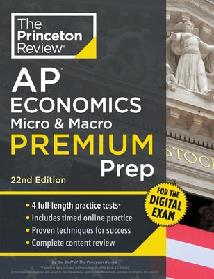 Princeton Review AP Economics Micro & Macro Premium Prep, 22nd Edition: 4 Practice Tests + Digital Practice Online + Content Review by The Princeton Review