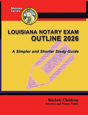 Louisiana Notary Exam Outline 2026: A Simpler and Shorter Study Guide by Childress, Michele