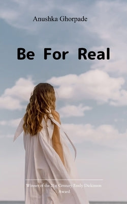 Be for real by Ghorpade, Anushka