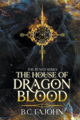 The House of Dragon Blood by Fajohn, B. C.