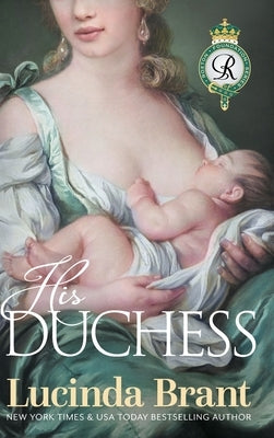 His Duchess: Sequel to Noble Satyr by Brant, Lucinda
