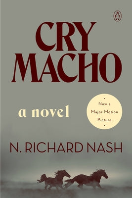 Cry Macho by Nash, N. Richard