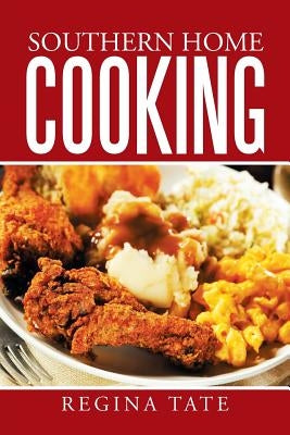 Southern Home Cooking by Tate, Regina