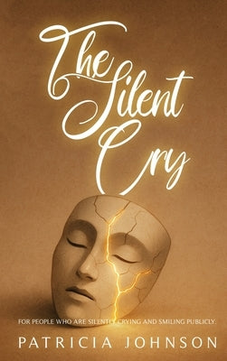 The Silent Cry by Johnson, Patricia