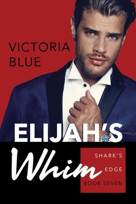 Elijah's Whim by Blue, Victoria