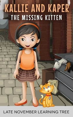 Kallie and Kaper: The Missing Kitten by Learning Tree, Late November