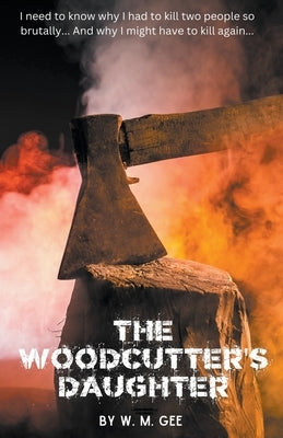 The Woodcutter's Daughter by Gee, W. M.