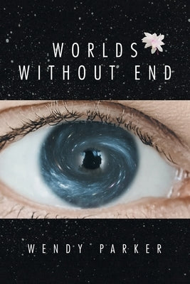 Worlds Without End by Parker, Wendy
