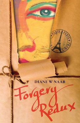 Forgery Redux by Naab, Diane W.