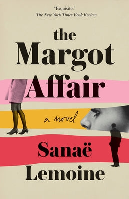 The Margot Affair by Lemoine, Sanaë