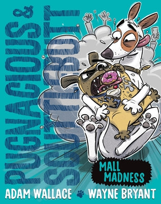 Pugnacious and Scuttlebutt: Mall Madness by Bryant, Wayne