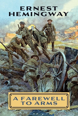 A Farewell to Arms by Hemingway, Ernest
