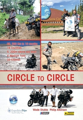 Circle to Circle: Adventure Riding Across the World by Stubbs, Wade