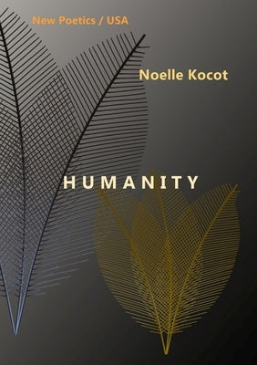 Humanity by Kocot, Noelle