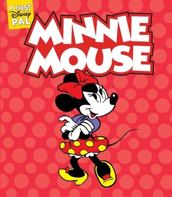 My First Disney Pal: Minnie Mouse!: A Board Book by Disney